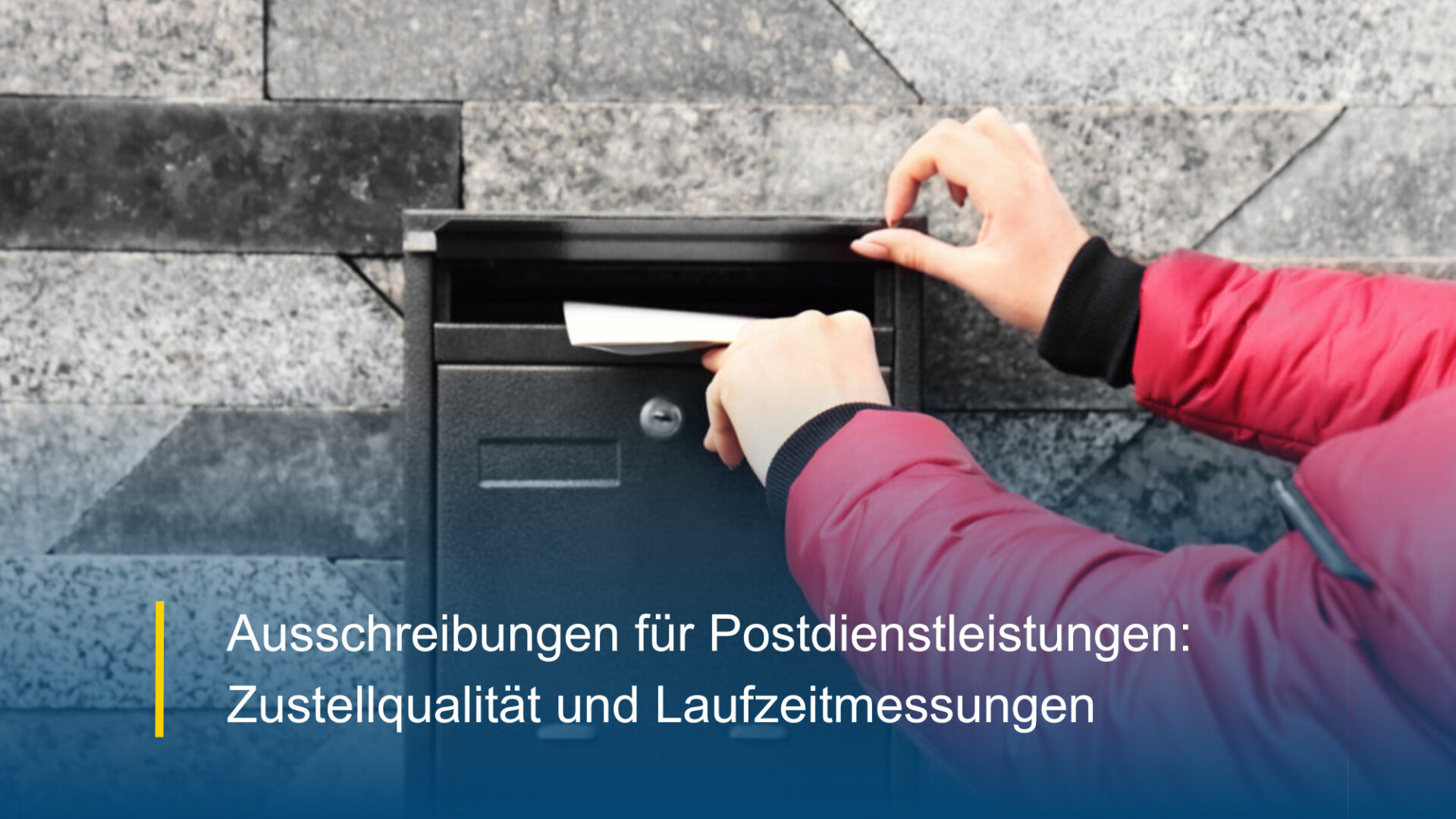Ausschreibungen für Postdienstleistungen: Zustellqualität und Laufzeitmessungen