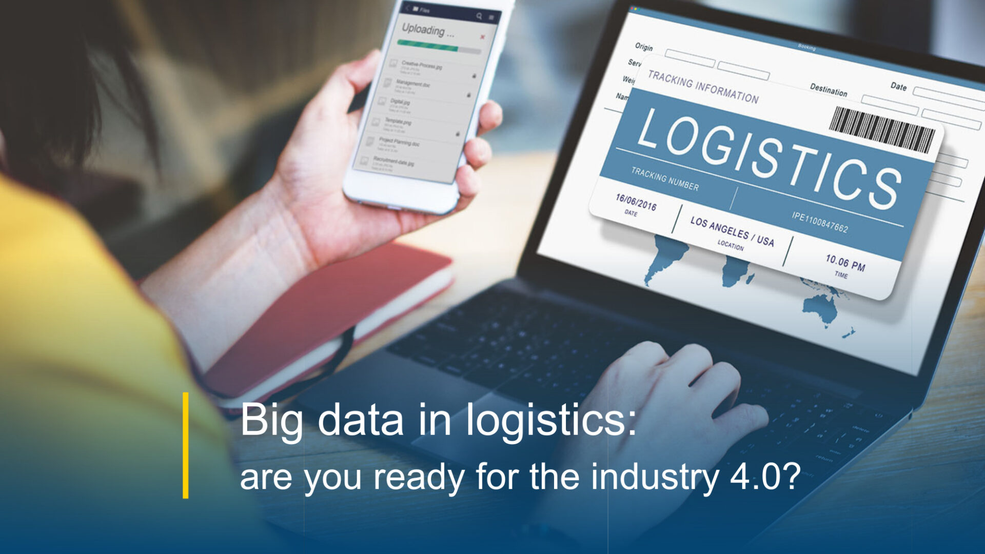 Big data in logistics: are you ready for the industry 4.0?