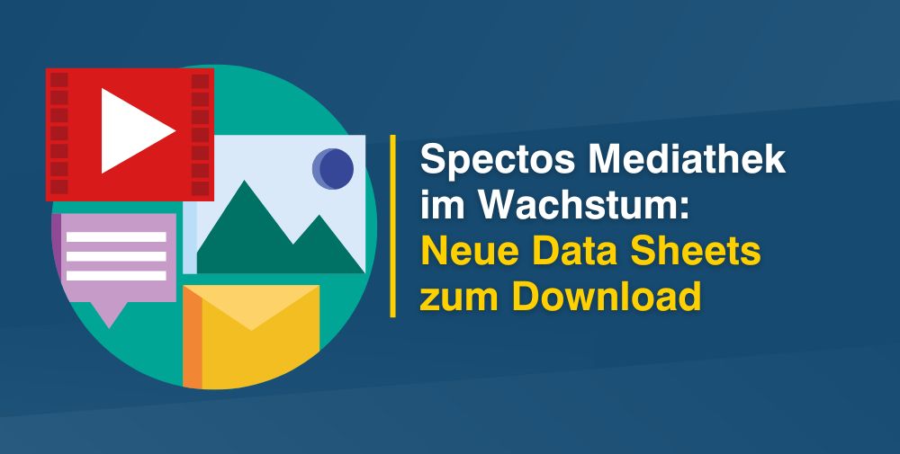 Neue Data Sheets zum Download in Spectos Mediathek